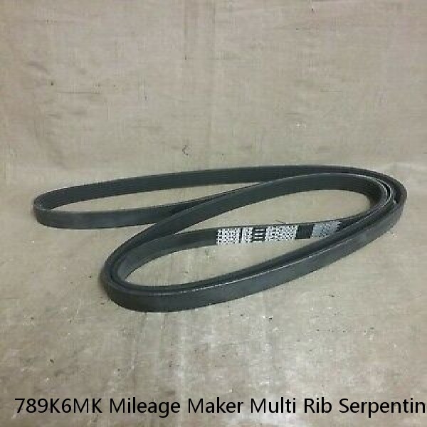 789K6MK Mileage Maker Multi Rib Serpentine Belt Free Shipping 6PK2005